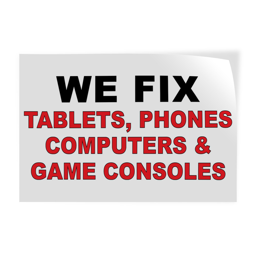 Decal Stickers We Fix Tablets Phones Computers & Game Consoles Store ...